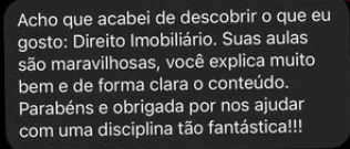 ”Suas aulas são maravilhosas, você explica muito bem e de forma clara o conteúdo.”